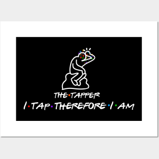 I TAP THEREFORE I AM Posters and Art